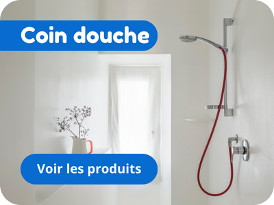 Coin douche et accessoires - Boutique Plomberie Online